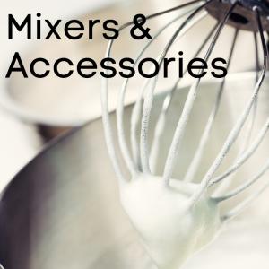 Mixers & Accessories